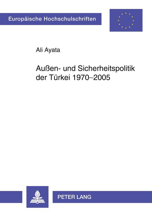 Produktbild: Au&szlig;en- und Sicherheitspolitik der T&uuml;rkei 1970-2005
