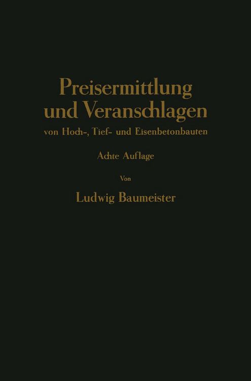 Produktbild: Preisermittlung und Veranschlagen von Hoch-, Tief- und Eisenbetonbauten