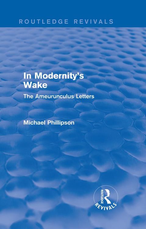Produktbild: Routledge Revivals: In Modernity's Wake (1989)