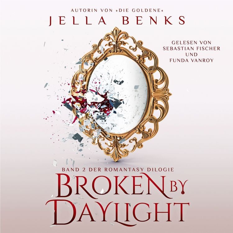 Produktbild: Broken by Daylight - Enemies to Lovers - Vampir Romantasy H&ouml;rbuch
