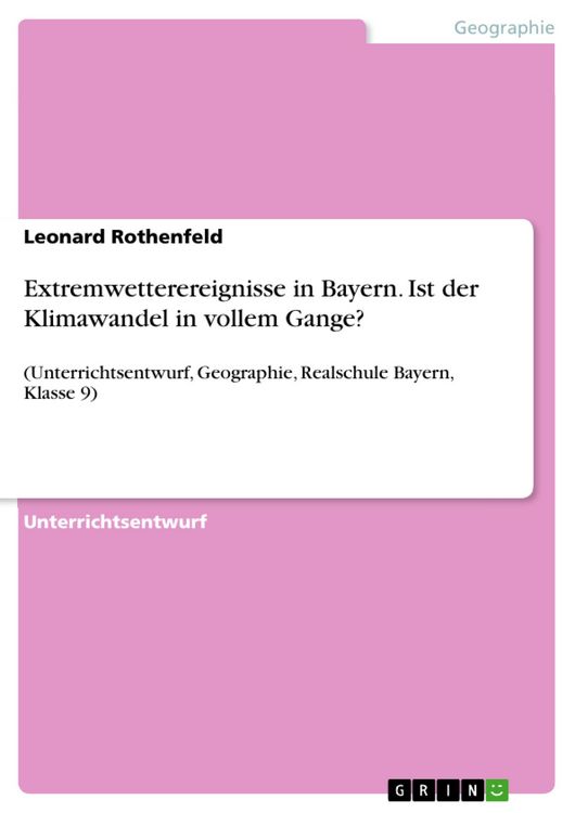 Produktbild: Extremwetterereignisse in Bayern. Ist der Klimawandel in vollem Gange?