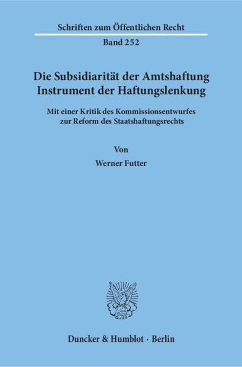 Produktbild: Die Subsidiarit&auml;t der Amtshaftung &ndash; Instrument der Haftungslenkung.