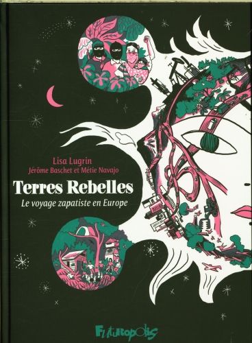 Produktbild: Terres rebelles : le voyage zapatiste en Europe