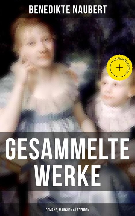Produktbild: Gesammelte Werke: Romane, M&auml;rchen & Legenden