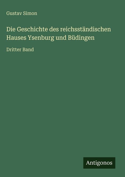 Produktbild: Die Geschichte des reichsst&auml;ndischen Hauses Ysenburg und B&uuml;dingen