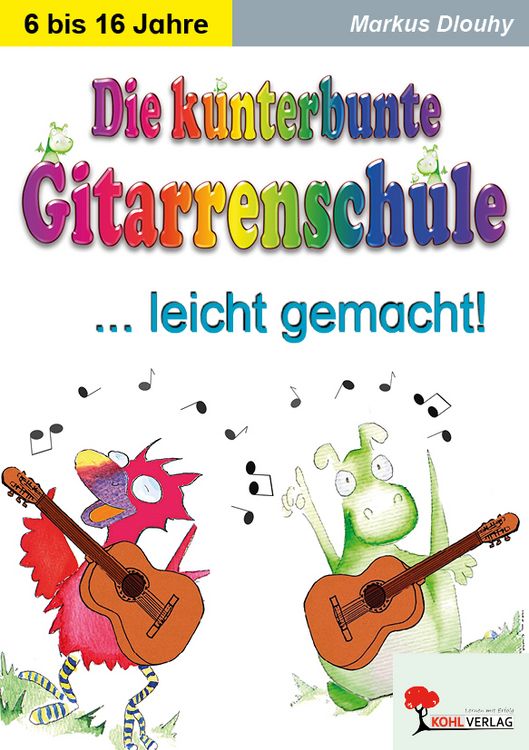 Produktbild: Die kunterbunte Gitarrenschule leicht gemacht!