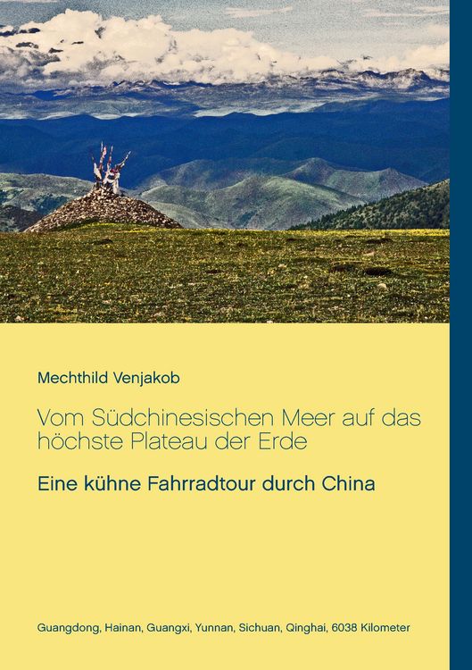 Produktbild: Vom S&uuml;dchinesischen Meer auf das h&ouml;chste Plateau der Erde
