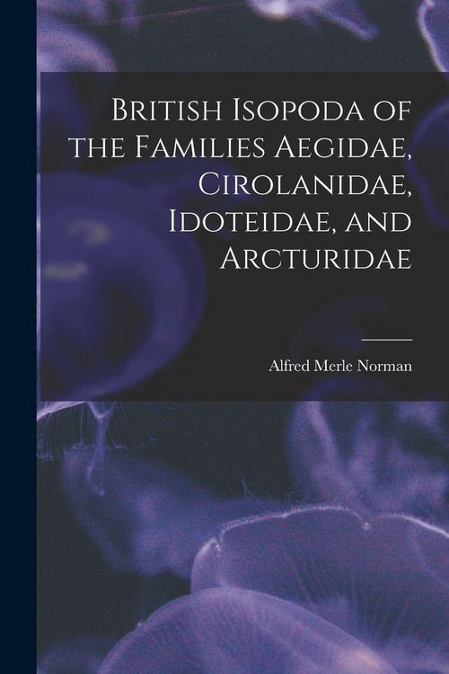 Produktbild: British Isopoda of the Families Aegidae, Cirolanidae, Idoteidae, and Arcturidae