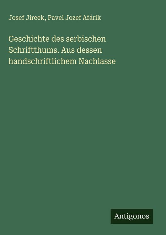 Produktbild: Geschichte des serbischen Schriftthums. Aus dessen handschriftlichem Nachlasse