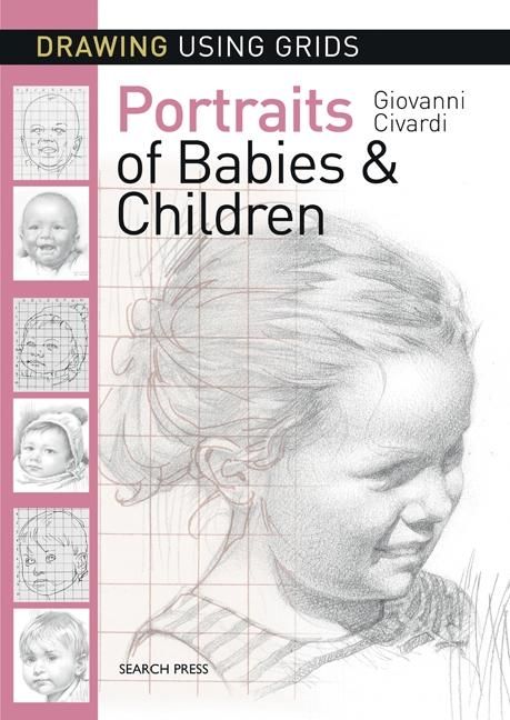 Produktbild: Drawing Using Grids: Portraits of Babies & Children