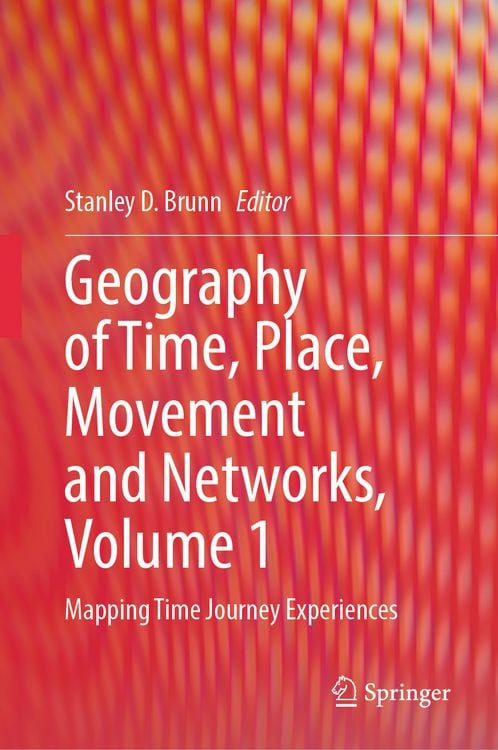 Produktbild: Geography of Time, Place, Movement and Networks, Volume 1