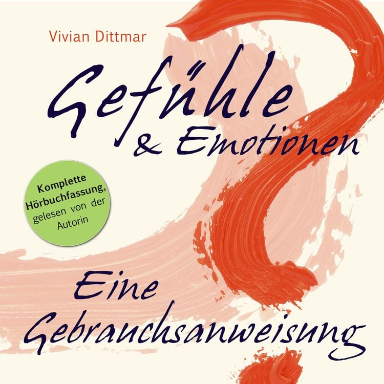 Produktbild: Gef&uuml;hle & Emotionen - Eine Gebrauchsanweisung