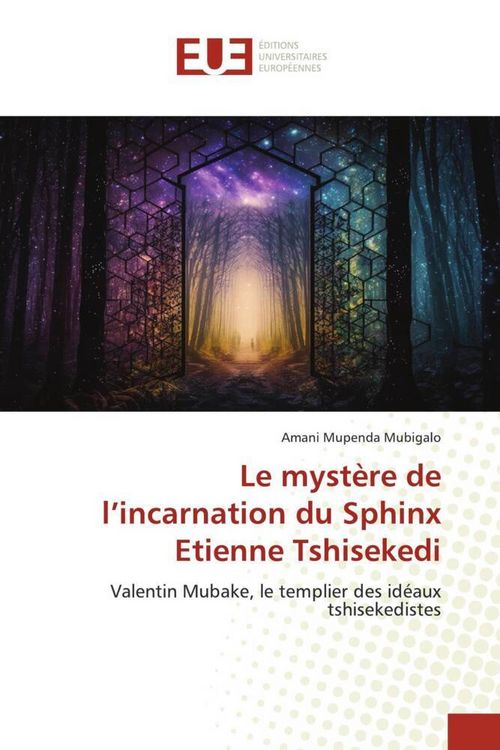 Produktbild: Le myst&egrave;re de l'incarnation du Sphinx Etienne Tshisekedi