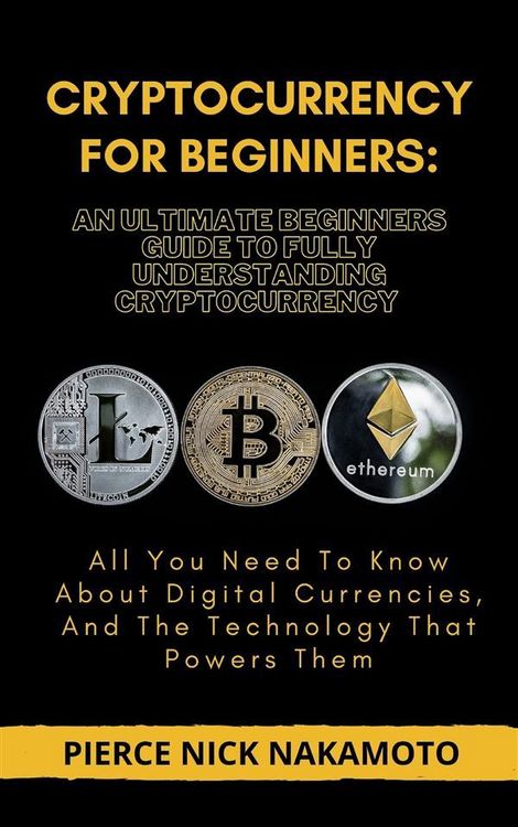 Produktbild: CRYPTOCURRENCY FOR BEGINNERS: An Ultimate Beginners Guide to Fully Understanding Cryptocurrency