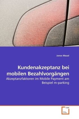 Produktbild: Mazal, J: Kundenakzeptanz bei mobilen Bezahlvorg&auml;ngen