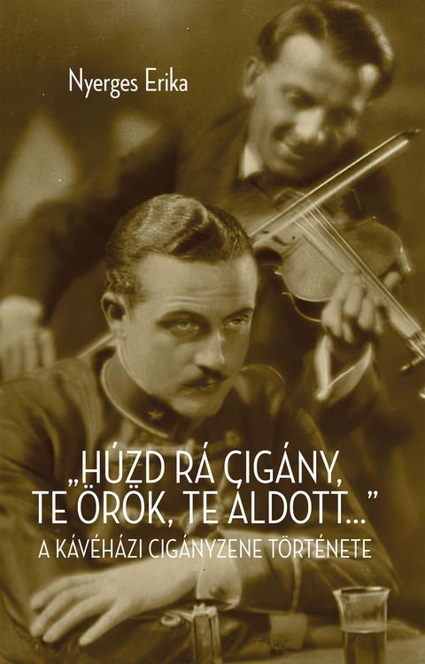 Produktbild: "H&uacute;zd r&aacute; cig&aacute;ny! Te &ouml;r&ouml;k, te &aacute;ldott..."