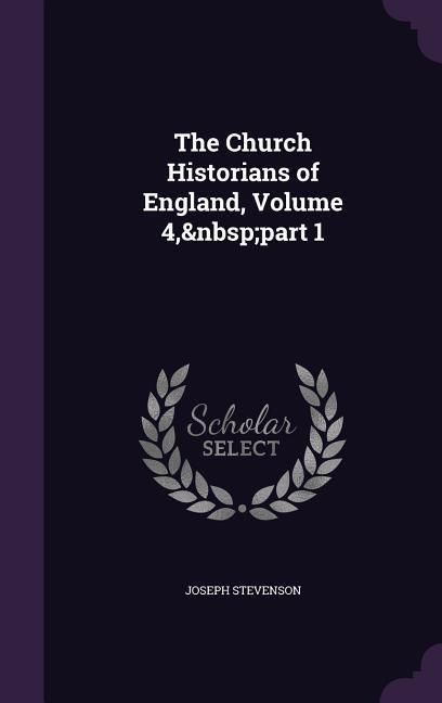 Produktbild: The Church Historians of England, Volume 4, part 1