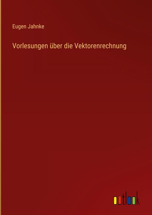 Produktbild: Vorlesungen &uuml;ber die Vektorenrechnung