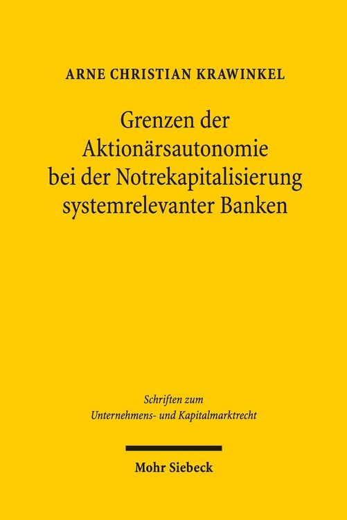 Produktbild: Grenzen der Aktion&auml;rsautonomie bei der Notrekapitalisierung systemrelevanter Banken