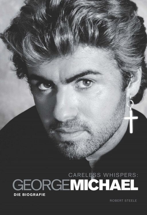 Produktbild: Careless Whispers: George Michael - Die Biografie