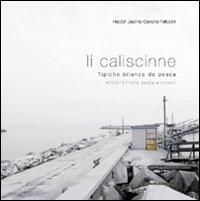 Produktbild: Caliscinne. Tipiche bilance da pesca. Architetture senza architetti (Li)
