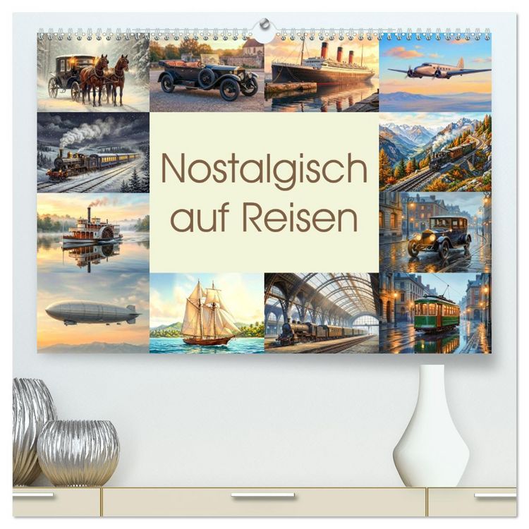 Produktbild: Nostalgisch auf Reisen (hochwertiger Premium Wandkalender 2027 DIN A2 quer), Kunstdruck in Hochglanz