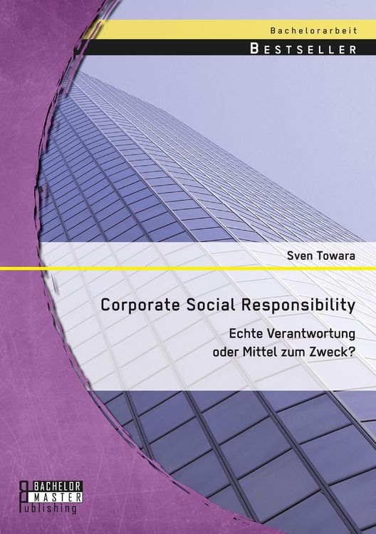 Produktbild: Corporate Social Responsibility: Echte Verantwortung oder Mittel zum Zweck?