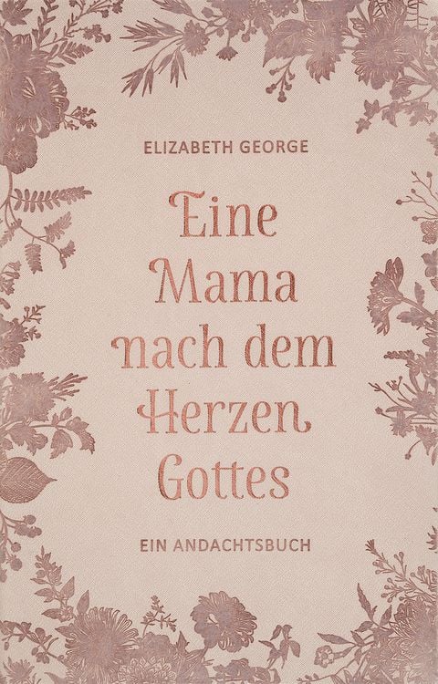 Produktbild: Eine Mama nach dem Herzen Gottes