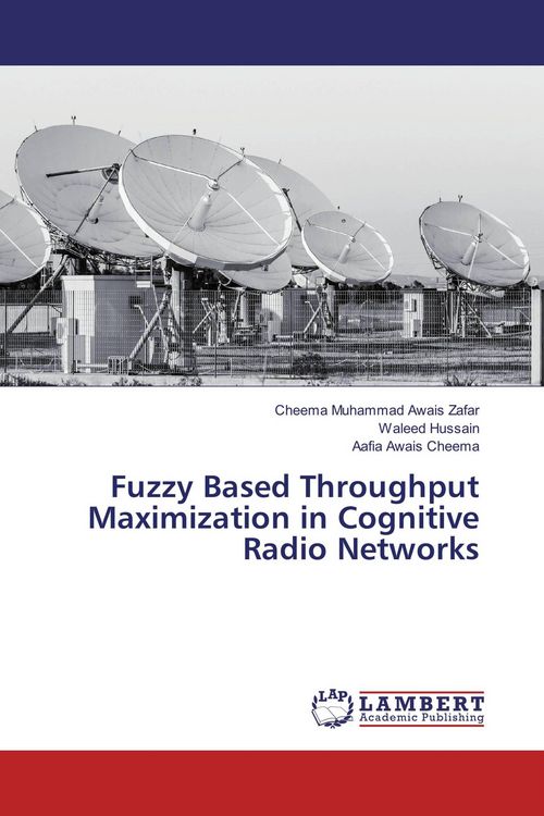 Produktbild: Fuzzy Based Throughput Maximization in Cognitive Radio Networks