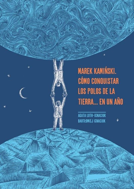 Produktbild: Marek Kami?ski : c&oacute;mo conquistar los polos de la Tierra-- en un a&ntilde;o