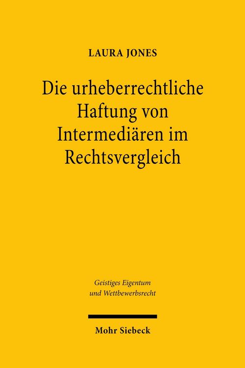 Produktbild: Die urheberrechtliche Haftung von Intermedi&auml;ren im Rechtsvergleich