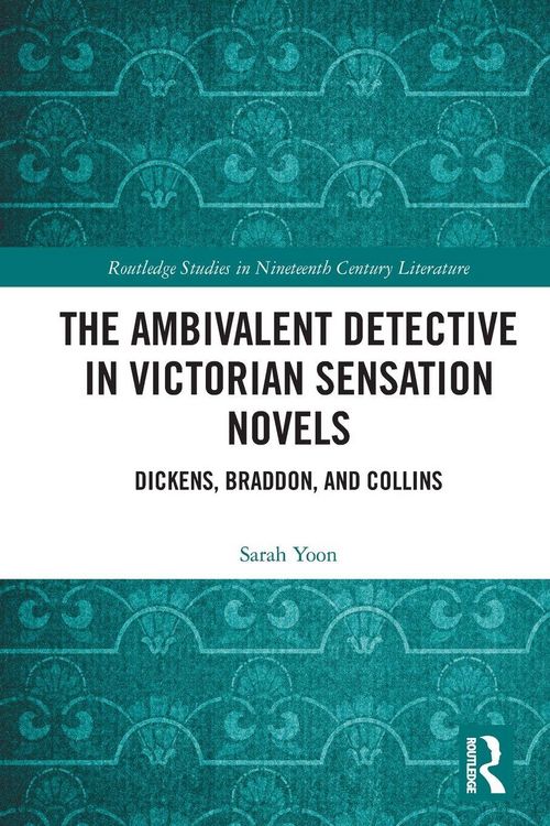 Produktbild: The Ambivalent Detective in Victorian Sensation Novels