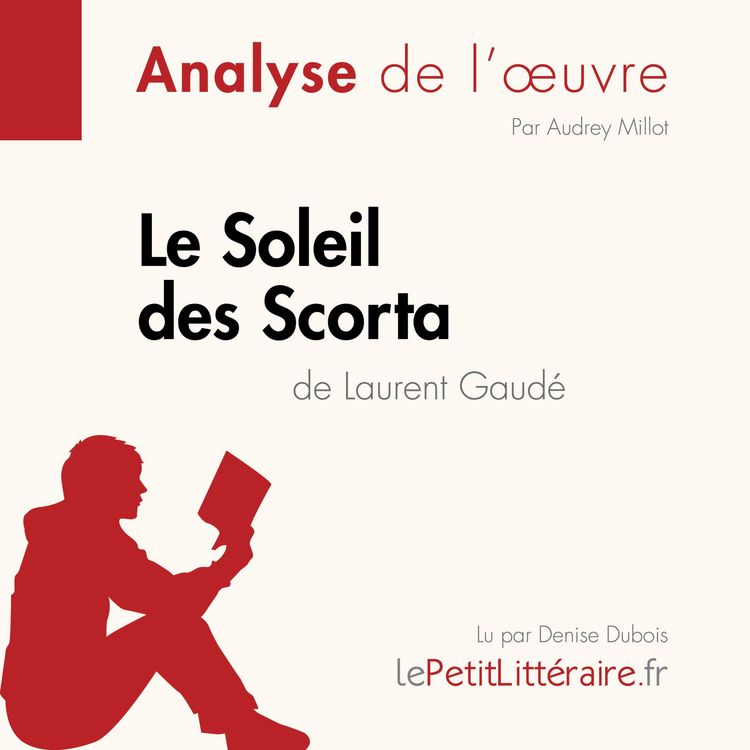 Produktbild: Le Soleil des Scorta de Laurent Gaud&eacute; (Analyse de l'oeuvre)