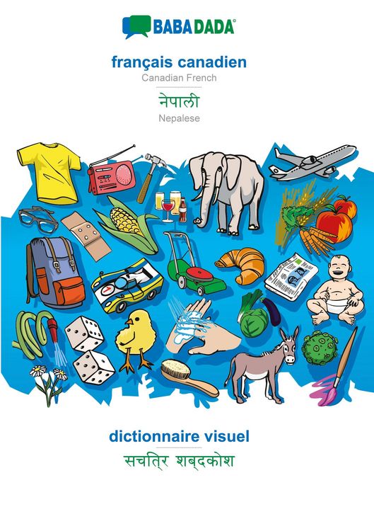 Produktbild: BABADADA black-and-white, fran&ccedil;ais canadien - Nepalese (in devanagari script), dictionnaire visuel - visual dictionary (in devanagari script)