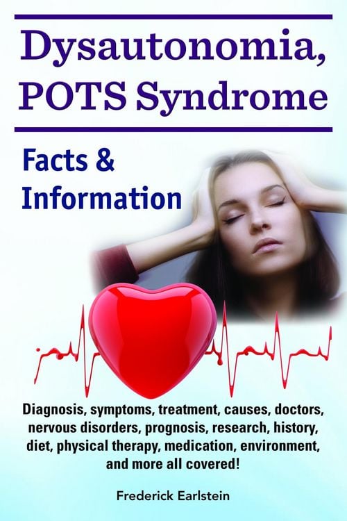 Produktbild: Dysautonomia, POTS Syndrome. Diagnosis, symptoms, treatment, causes, doctors, nervous disorders, prognosis, research, history, diet, physical therapy,