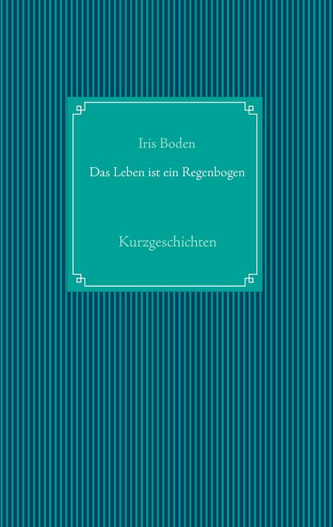 Produktbild: Das Leben ist ein Regenbogen