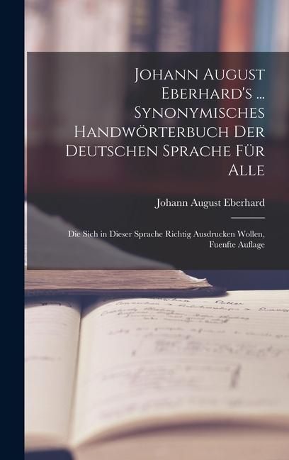 Produktbild: Johann August Eberhard's ... Synonymisches Handw&ouml;rterbuch Der Deutschen Sprache F&uuml;r Alle