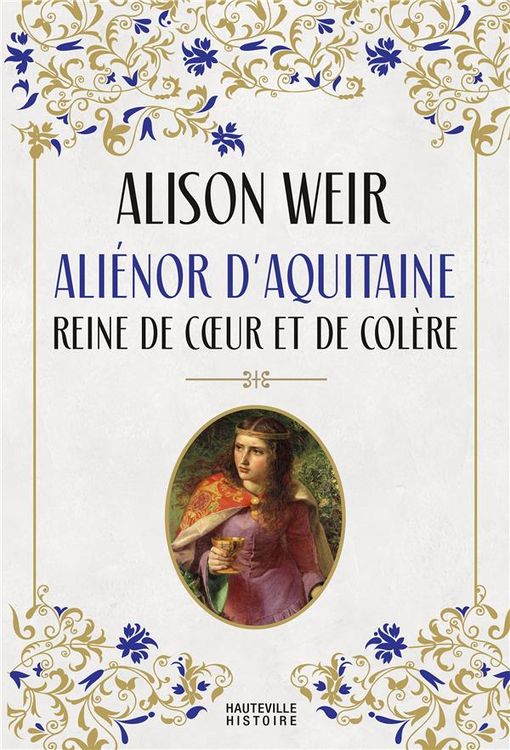 Produktbild: Ali&eacute;nor d'Aquitaine : reine de coeur et de col&egrave;re