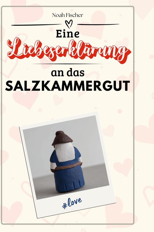 Produktbild: Eine Liebeserkl&auml;rung an das Salzkammergut