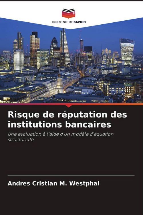 Produktbild: Risque de r&eacute;putation des institutions bancaires