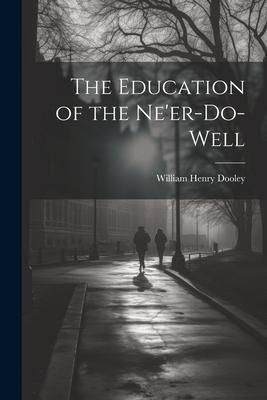 Produktbild: The Education of the Ne'er-do-well