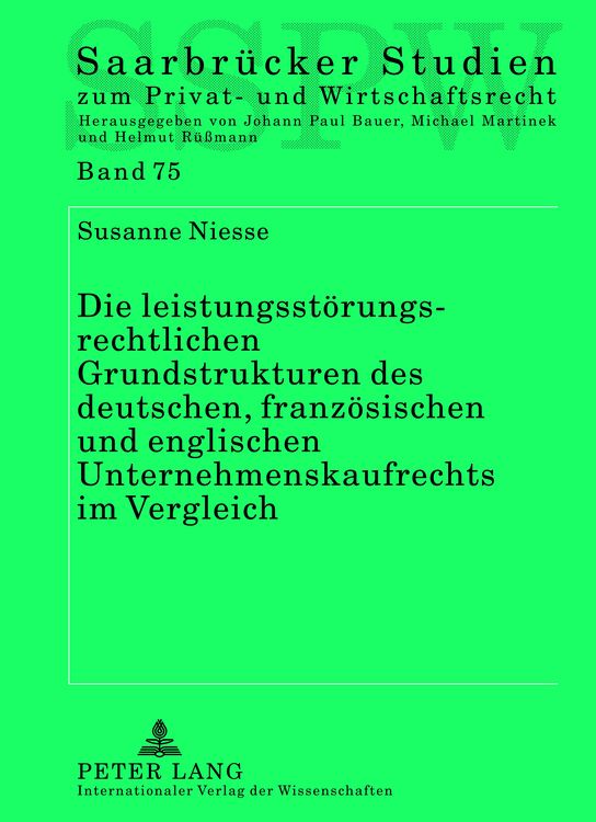 Produktbild: Die leistungsstoerungsrechtlichen Grundstrukturen des deutschen, franzoesischen und englischen Unternehmenskaufrechts im Vergleich