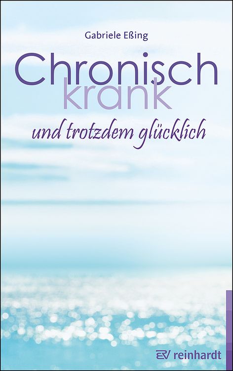Produktbild: Chronisch krank und trotzdem gl&uuml;cklich