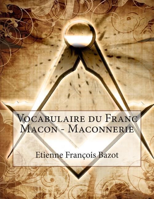 Produktbild: Vocabulaire du Franc Macon - Maconnerie