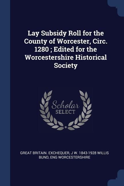 Produktbild: Lay Subsidy Roll for the County of Worcester, Circ. 1280; Edited for the Worcestershire Historical Society