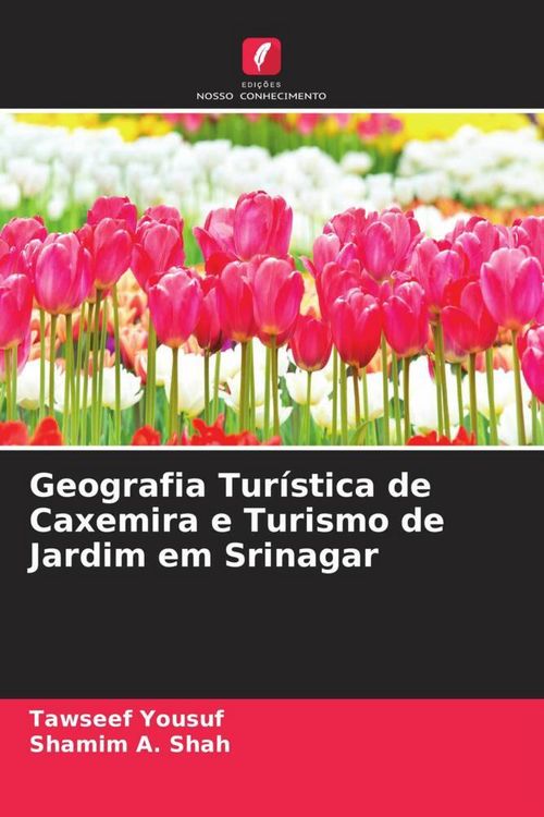 Produktbild: Geografia Tur&iacute;stica de Caxemira e Turismo de Jardim em Srinagar