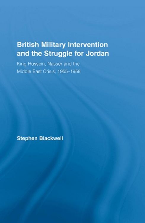 Produktbild: British Military Intervention and the Struggle for Jordan