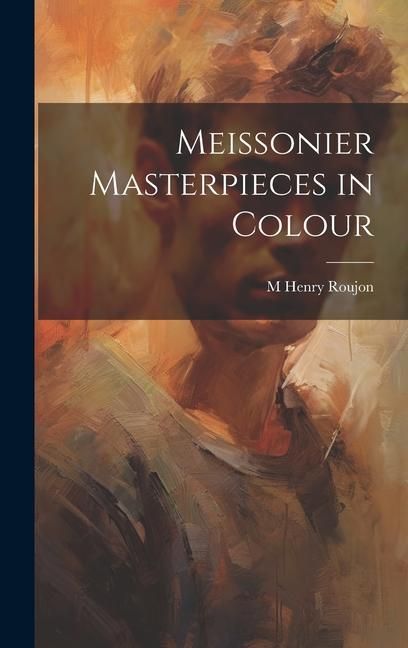 Produktbild: Meissonier Masterpieces in Colour