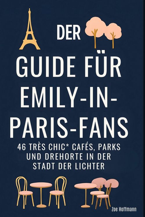 Produktbild: Der Guide f&uuml;r Emily-in-Paris-Fans