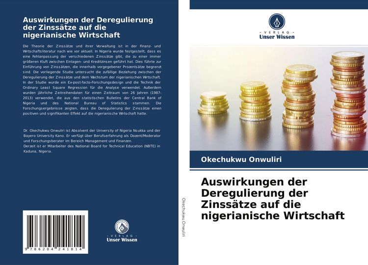 Produktbild: Auswirkungen der Deregulierung der Zinss&auml;tze auf die nigerianische Wirtschaft